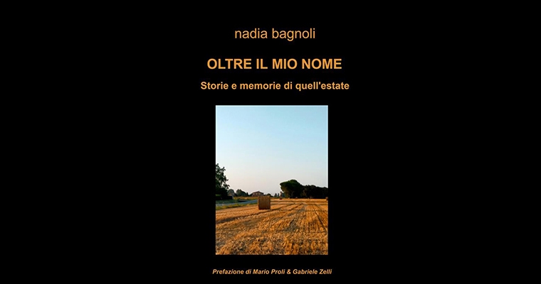 Oltre il mio nome. Storie e memorie di quell'estate