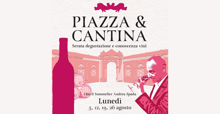 Notti di Mezza Estate: Piazza & Cantina