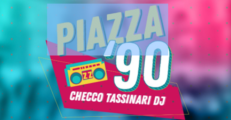 Notti di Mezza Estate: Piazza ‘90