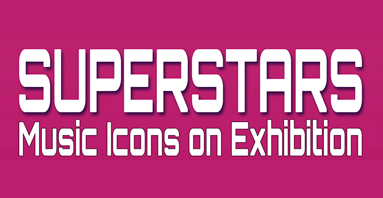 Superstars – Music Icons on Exhibition