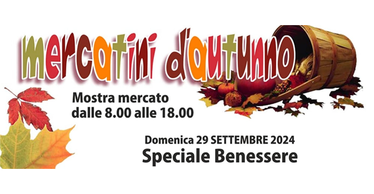 MERCATINI D'AUTUNNO: speciale benessere