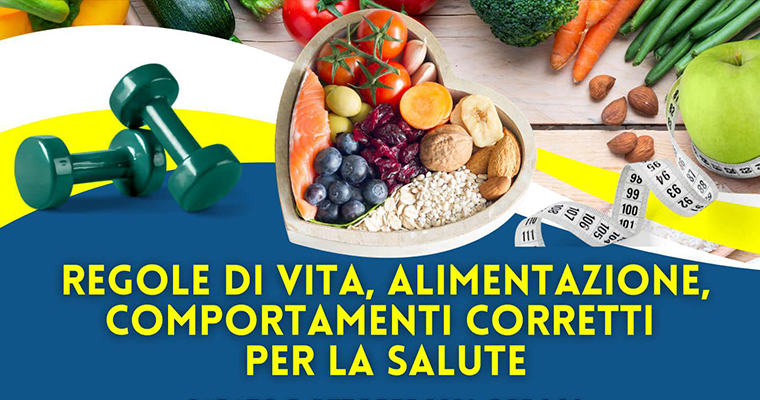 Regole di vita, alimentazione, comportamenti corretti per la salute
