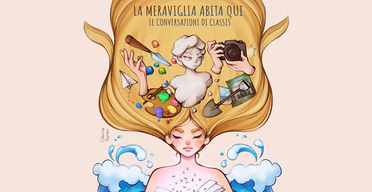 La meraviglia abita qui: le conversazioni di Classis