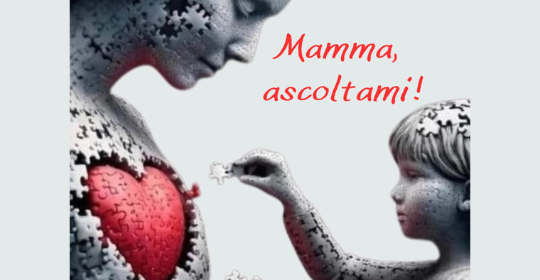 Mamma, ascoltami!