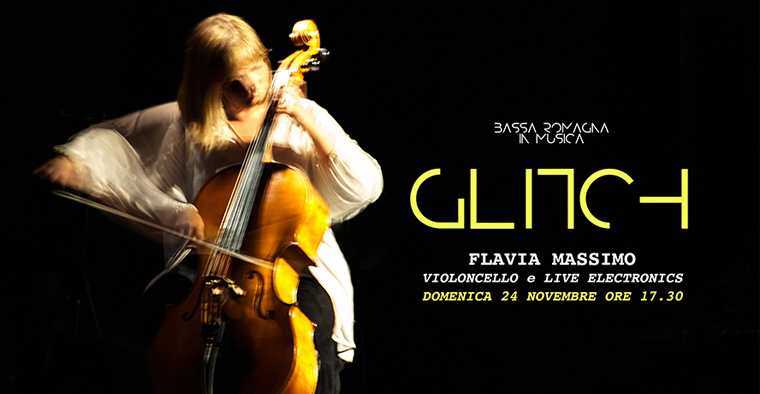 GLITCH violoncello e live electronics