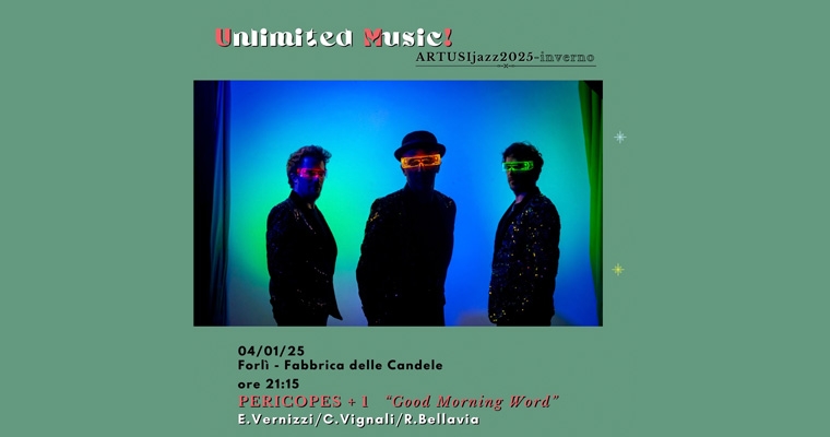 ARTUSI JAZZ 2025 INVERNO: PERICOPES + 1 “Good Morning World”