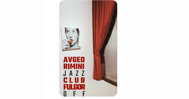 Avgeo Rimini Jazz Club Fulgor Off