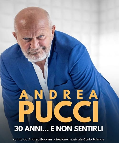 Andrea Pucci in 30 anni e non sentirli