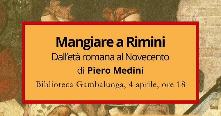 Mangiare a Rimini, Meldini racconta 2000 anni di storia
