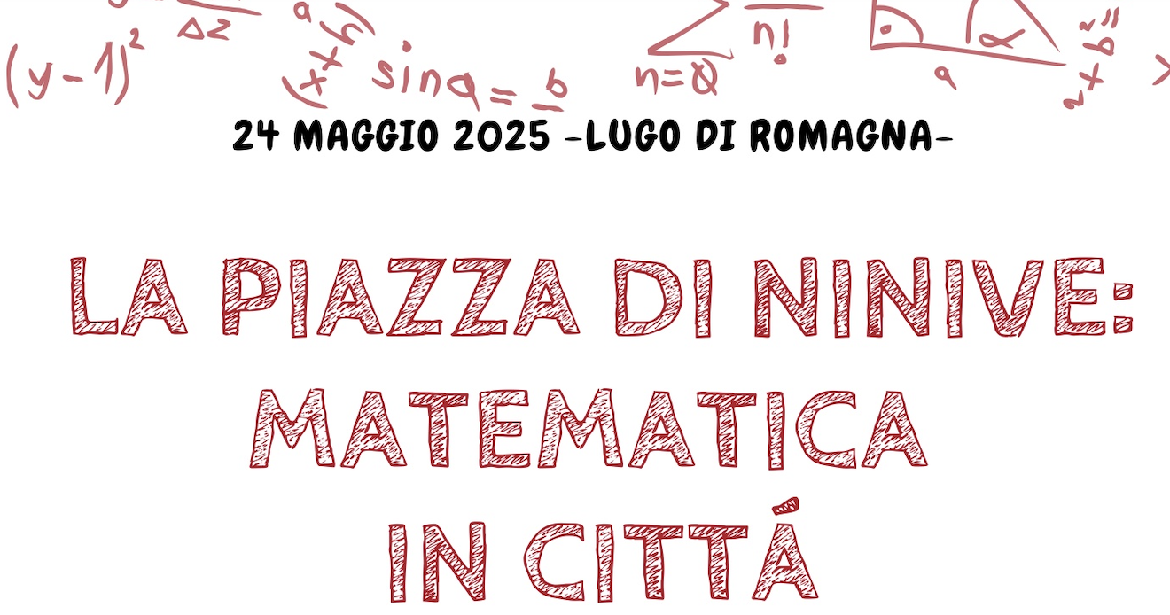 Piazza Math La Piazza di Ninive Matematica in città