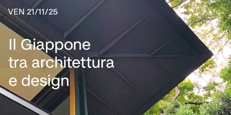 Il Giappone tra Architettura e Design. Una conversazione a più voci