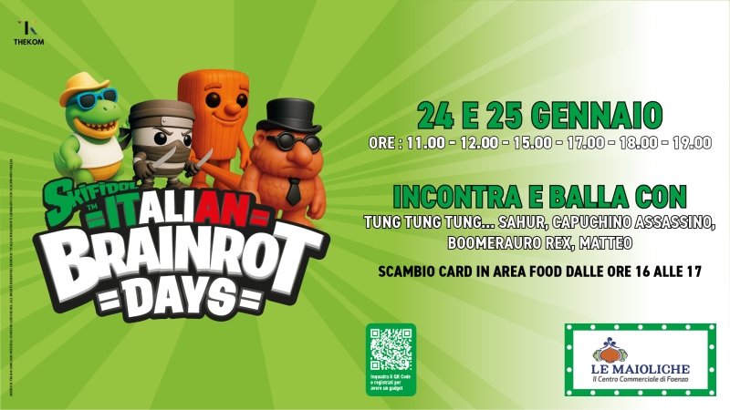 Brainrot days a Le Maioliche