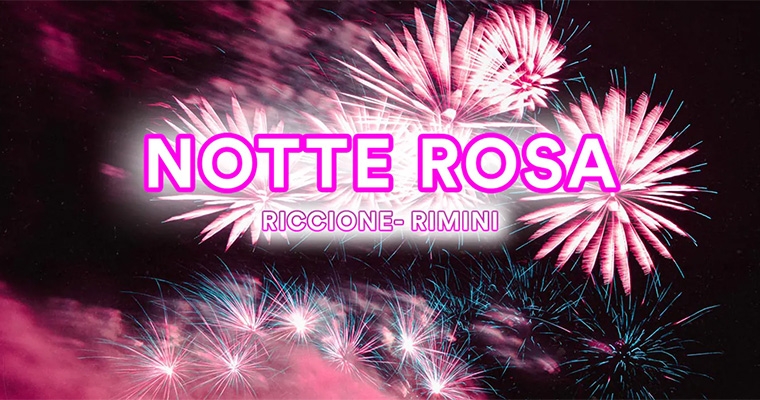 La Notte Rosa 2026 – Il Capodanno dell’Estate sulla Riviera Adriatica