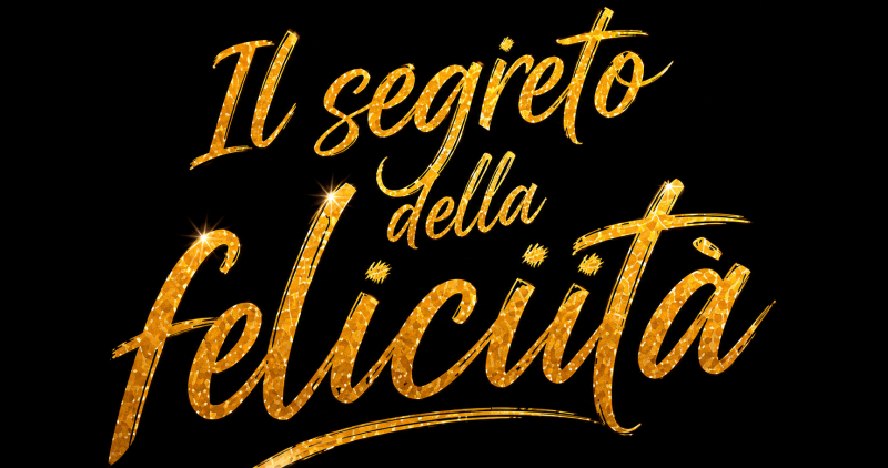 il segreto della felicità