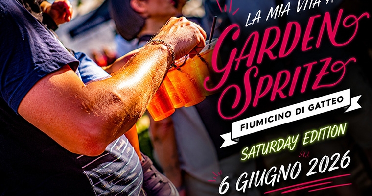 13&ordf; EDIZIONE LA MIA VITA A GARDEN SPRITZ &ldquo;La festa dove si sta bene&rdquo;