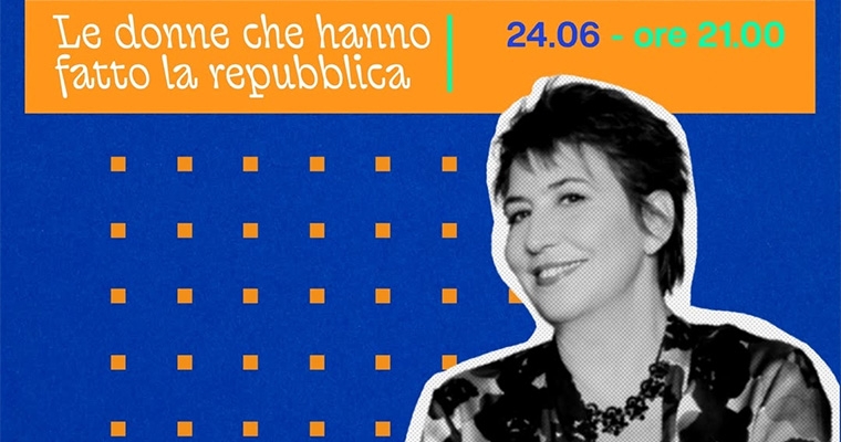 “Le donne che hanno fatto la Repubblica” con Serena Dandini