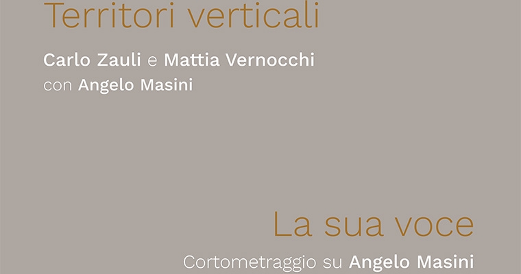 Territori Verticali. Carlo Zauli e Mattia Vernocchi con Angelo Masini