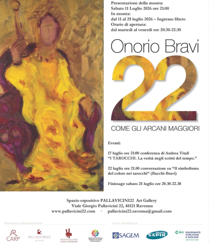 22 COME GLI ARCANI MAGGIORI Mostra personale di Onorio Bravi