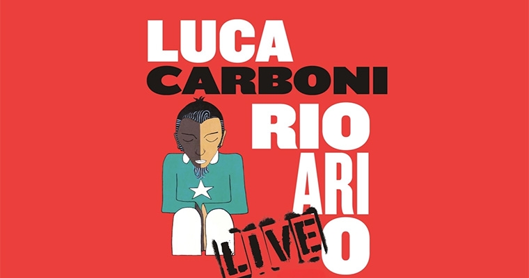 Luca Carboni RIO ARI O LIVE