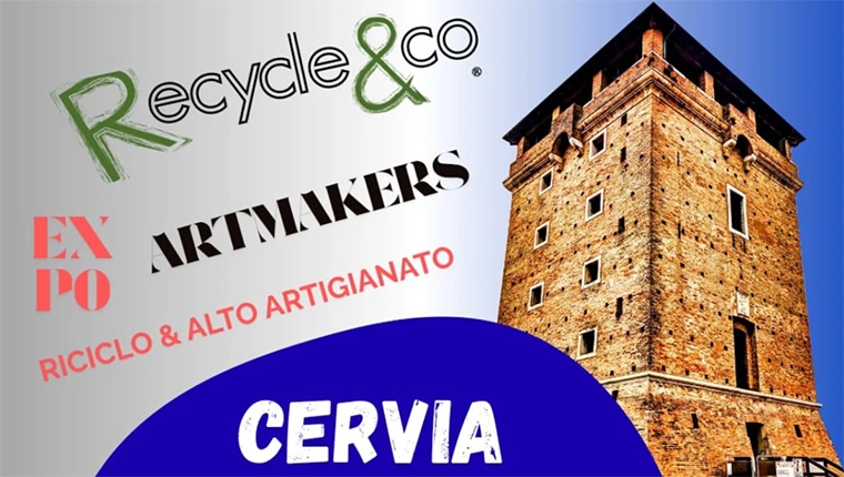 Recycle & Co. – Expo Artmakers torna a Cervia!