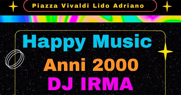 Happy Music, anni 2000 DJ Irma