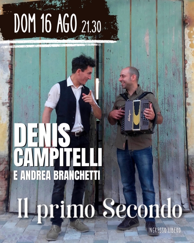 Denis Campitelli - Andrea Branchetti  Il primo Secondo