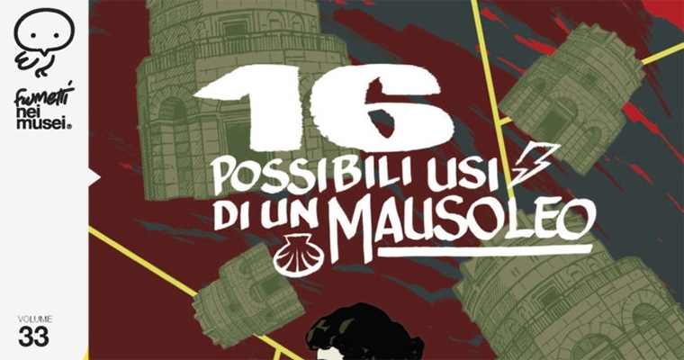 16 possibili usi di un Mausoleo: la mostra a fumetti di Giuseppe Palumbo a Ravenna