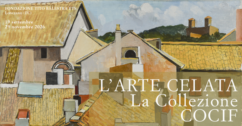 L’ARTE CELATA. LA COLLEZIONE COCIF