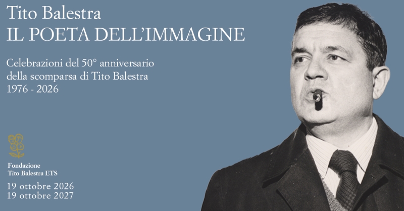 TITO BALESTRA. IL POETA DELL’IMMAGINE