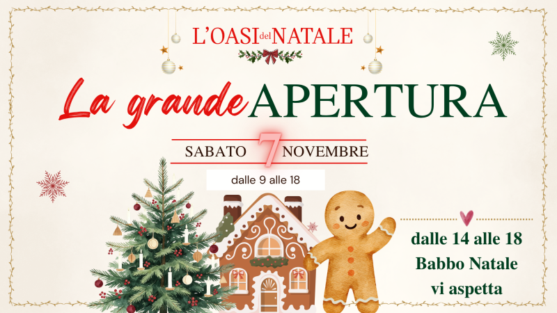 L'OASI del NATALE - La Grande Apertura