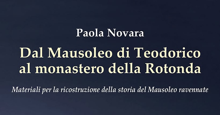 Dal Mausoleo di Teodorico al monastero della Rotonda