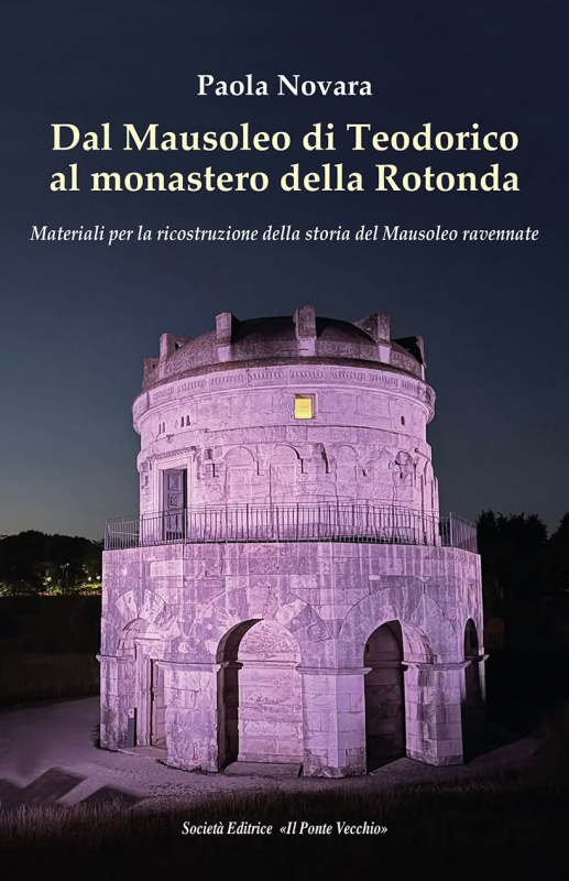 Dal Mausoleo di Teodorico al monastero della Rotonda