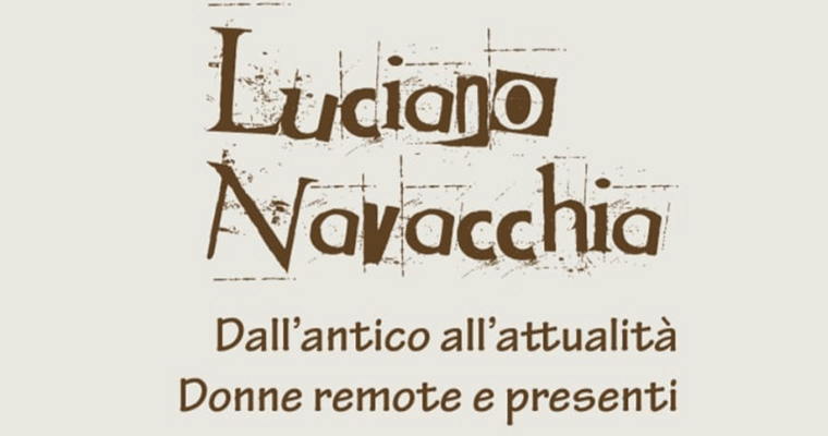 La forza delle donne nell'arte di Luciano Navacchia