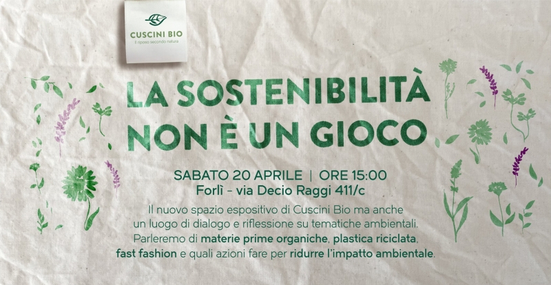 CUSCINI BIO – “LA SOSTENIBILITA’ NON È UN GIOCO”