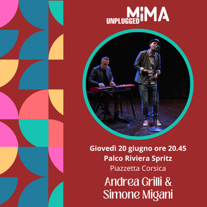 MIMA UNPLUGGED: Andrea Grilli e Simone Migani