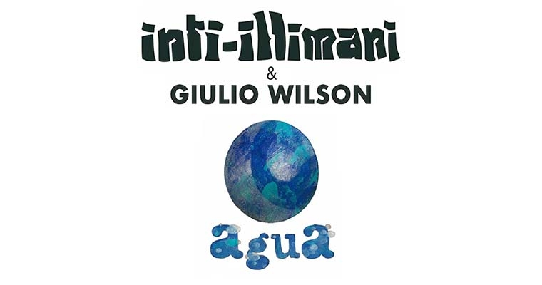 Gli Inti-Illimani e Giulio Wilson